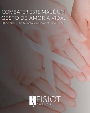 Dia Mundial do Combate ao Câncer